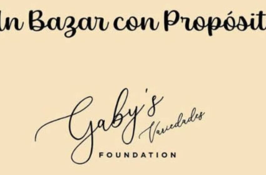  Gaby’s Foundation realizará su Bazar con Propósito para apoyar a pacientes renales